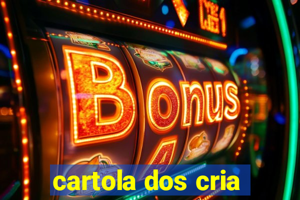 cartola dos cria